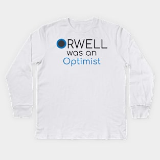 Orwell was an Optimist (w no background) Kids Long Sleeve T-Shirt